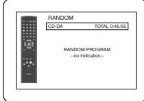 RANDOM CD-DA TOTAL 0:45:55 RANDOM PROGRAM --no indication--