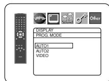 DISPLAY PROG. MODE AUTO1 AUTO2 VIDEO