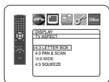 DISPLAY TV ASPECT 4:3 LETTER BOX 4:3 PAN & SCAN 16:9 WIDE 4:3 SQUEEZE