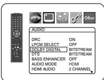 AUDIO DRC ON LPCM SELECT OFF DOBY DIGITAL BITSTREAM DTS BITSTREAM BASS ENHANCER OFF AUDIO MODE HDMI HDMI AUDIO 2 CHANNEL