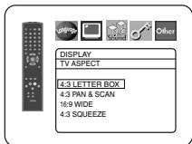 DISPLAY TV ASPECT 4:3 LETTER BOX 4:3 PAN & SCAN 16:9 WIDE 4:3 SQUEEZE