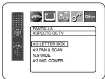 PANTALLA ASPECTO DE TV 4:3 LETTER BOX 4:3 PAN & SCAN 16:9 WIDE 4:3 IMG. COMPR.