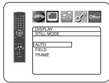 DISPLAY STILL MODE AUTO FIELD FRAME