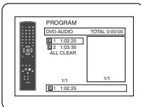 PROGRAM DVD-AUDIO TOTAL 0:00:00 1 1:02.25 2 1:03.30 ALL CLEAR 1/1 1/1 2 1:02.25