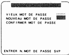 VIEUX MOT DE PASSE NOUVEAU MOT DE PASSE CONFIRMER MOT DE PASSE ENTRER N. MOT DE PASSE SVP