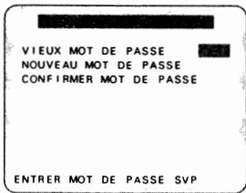 VIEUX MOT DE PASSE NOUVEAU MOT DE PASSE CONFIRMER MOT DE PASSE ENTRER MOT DE PASSE SVP