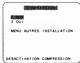 2 OUI MENU AUTRES INSTALLATION DESACTIVATION COMPRESSION
