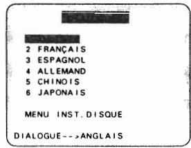 2 FRANÇAIS 3 ESPAGNOL 4 ALLEMAND 5 CHINOIS 6 JAPONAIS MENU INST. DISQUE DIALOGUE--ANGLAIS