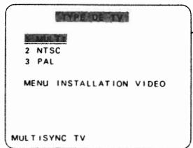 TYPE DE TV MACHINE 2 NTSC 3 PAL MENU INSTALLATION VIDEO MULTISYNC TV