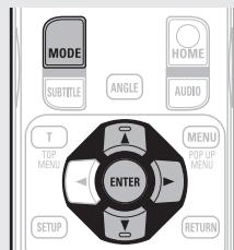 DENON DBP-2012UDC - Press MODE. - 2