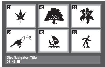 01 02 03 04 05 06 Disc Navigator: Title 01-49: