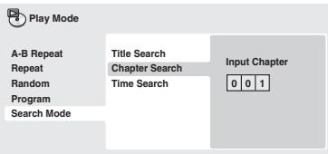 Play Mode A-B Repeat Repeat Random Program Search Mode Title Search Chapter Search Time Search Input Chapter 0 0 1