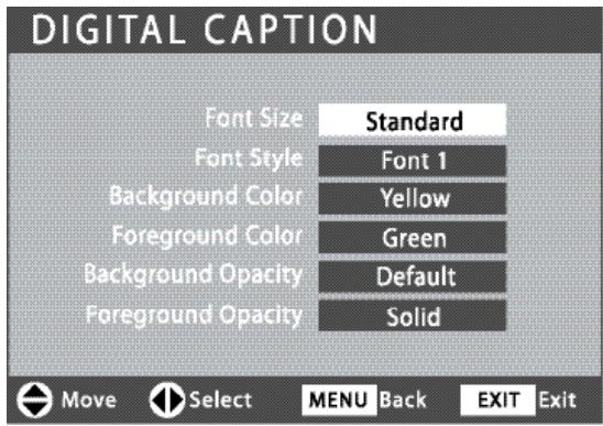 DIGITAL CAPTION Font Size Standard Font Style Font 1 Background Color Yellow Foreground Color Green Background Opacity Default Foreground Opacity Solid Move Select MENU Back EXIT Exit