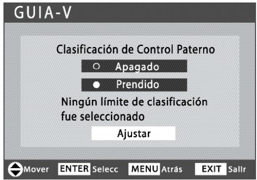 GUIA-V Clasificación de Control Paterno ○ Apagado ● Prendido Ningún límite de clasificación fue seleccionado Ajustar Mover ENTER Selecc MENU Atrás EXIT Salir