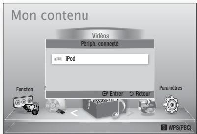 Mon contenu Vidéos Périph. connecté iPod Fonction Entrer Retour Paramètres WPS(PBC)