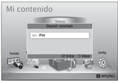 Mi contenido Videos Disposit. conectado iPod Función Entrar Volver Config. WPS(PBC)
