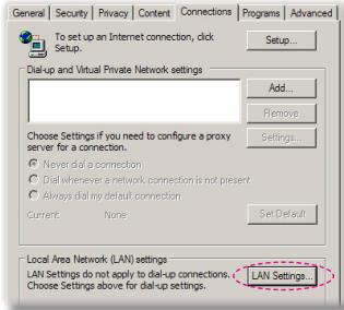 General Security Privacy Content Connections Programs Advanced To set up an Internet connection, click Setup... Add... Remove Settings... Choose Settings if you need to configure a proxy server for a connection. Never dial a connection. Dial whenever a network connection is not present Always dial my default connection Current None Set Default Local Area Network (LAN) settings LAN Settings do not apply to dial-up connections... Choose Settings above for dial-up settings. LAN Settings...