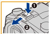 LEICA V-LUX TYP 114 - Retirez le cache de la griffe porte-accessoire en le tirant dans le sens indiqué par la flèche ② tout en appuyant dessus ①. - 1