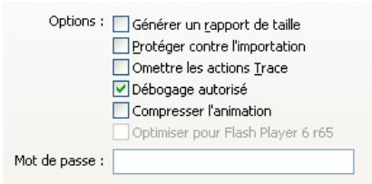 MACROMEDIA FLASH MX 2004 - Pour permettre le débogage à distance d'une animation Flash : - 1