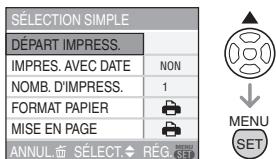 PANALOGIC DMC-FZ8 - Appuyez sur ▲ pour sélectionner [DéPART IMPRESS.], puis appuyez sur [MENU/SET]. - 1