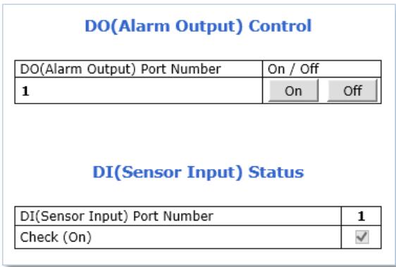 DO(Alarm Output) Control DO(Alarm Output) Port Number On / Off 1 On Off DI(Sensor Input) Status DI(Sensor Input) Port Number 1 Check (On) ✓