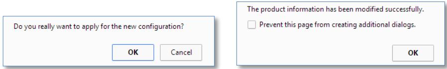 Do you really want to apply for the new configuration? OK Cancel The product information has been modified successfully. □ Prevent this page from creating additional dialogs. OK