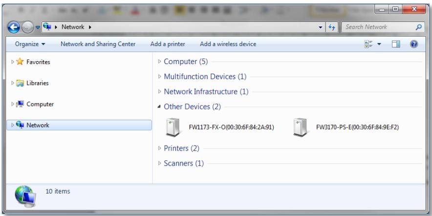 Network Organize Network and Sharing Center Add a printer Add a wireless device Favorites Libraries Computer Network Computer (5) Multifunction Devices (1) Network Infrastructure (1) Other Devices (2) FW1173-FX-O(00:30:6F:84:2A:91) FW3170-PS-E(00:30:6F:84:9E:F2) Printers (2) Scanners (1) 10 items