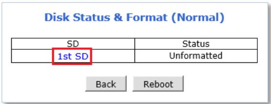 Disk Status & Format (Normal) SD Status 1st SD Unformatted Back Reboot