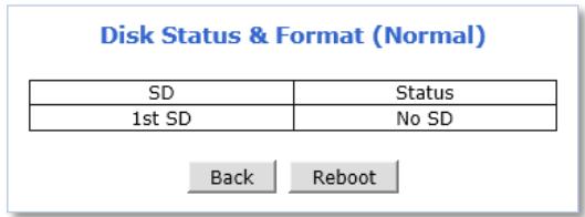 Disk Status & Format (Normal) SD Status 1st SD No SD Back Reboot