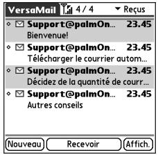 VersaMail 4 / 4 Reçus ✓ Support@palmOn... 23.45 Bienvenue! ✓ Support@palmOn... 23.45 Télécharger le courrier autom... ✓ Support@palmOn... 23.45 Décidez de la quantité de cour... ✓ Support@palmOn... 23.45 Autres conseils Nouveau Recevoir Affich
