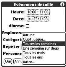 Evénement détaillé Heure: 10:00 - 11:00 Date: jeu 23/1/03 Alarme: Emplacement Aucune Catégorie Quot jusque... Répéter Toutes les semaines Personnel Une semaine sur deux Tous les mois Tous les ans Oui Anné Autre...