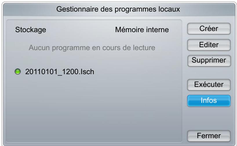 Gestionnaire des programmes locaux Stockage Mémoire interne Aucun programme en cours de lecture 20110101_1200.Isch Créer Editor Supprimer Exécuter Infos Fermer