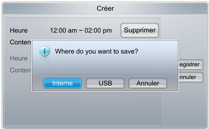 Créer Heure 12:00 am ~ 02:00 pm Supprimer Conten i Where do you want to save? Heure Conten Interne USB Annuler registrer nnuler