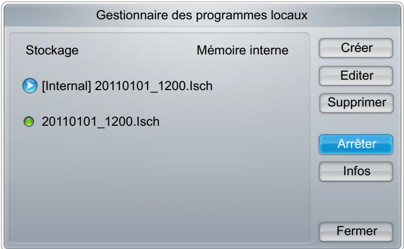 Gestionnaire des programmes locaux Stockage Mémoire interne [Internal] 20110101_1200.Isch 20110101_1200.Isch Créer Editor Supprimer Arrêter Infos Fermer