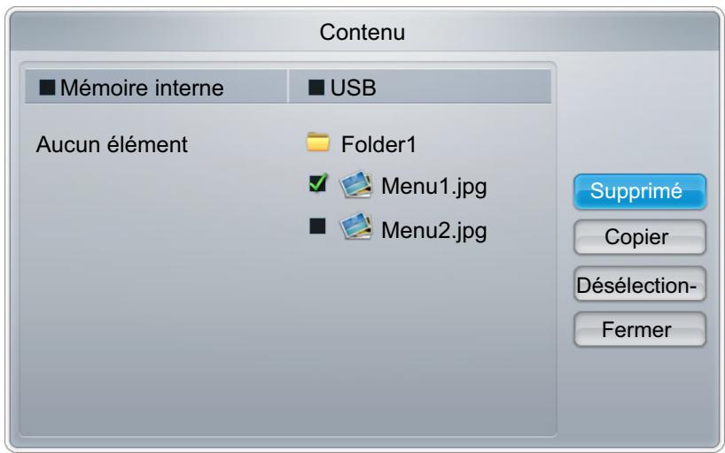 Contenu ■ Mémoire interne ■ USB Aucun élément Folder1 Menu1.jpg ■ Menu2.jpg Supprimé Copier Désélection- Fermer