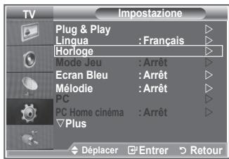 TV Plug & Play Lingua : Français Horloge Mode Jeu : Arrêt Ecran Bleu : Arrêt Mélodie : Arrêt PC PC Home cinéma : Arrêt Plus Déplacer Entrer Retour