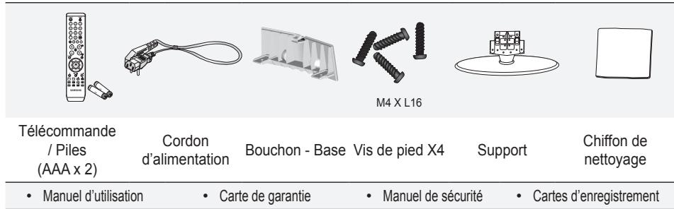 Télécommande / Piles (AAA x 2) Cordon d'alimentation Bouchon - Base Vis de pied X4 Support Chiffon de nettoyage • Manuel d'utilisation • Carte de garantie • Manuel de sécurité • Cartes d'enregistrement