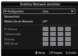 Drahtlos-Netzwerk einrichten IP-Konfiguration : Auto Netzwerktest Wählen Sie ein Netzwerk : AP1 IP-Adresse : Teilnetzmaske : Gateway : DNS-Server : Navig. Eingabe Zurück