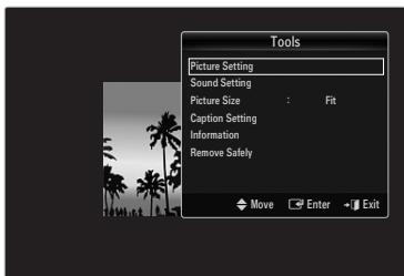 Tools Picture Setting Sound Setting Picture Size : Fit Caption Setting Information Remove Safely Move Enter Exit