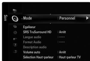 Mode : Personnel Egaliseur SRS TruSurround HD : Arrêt Langue audio : ---- Format Audio : ---- Description audio Volume auto : Arrêt Sélection Haut-parleur : Haut-parleur TV