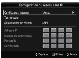 Configuration du réseau sans fil Config. prot. Internet : Auto. Test réseau Sélectionnez un réseau : AP1 Adresse IP : Masque de sous-réseau : Passerelle : Serveur DNS : Déplacer Entrer Retour