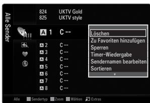 Alle Sender 824 825 UKTV Gold UKTV style A 1 C -- 2 C-- 3 C-- 4 C-- 5 C-- 6 C-- 7 C-- 8 C-- Löschen Zu Favoriten hinzufügen Sperren Timer-Wiedergabe Sendernamen bearbeiten Sortieren Alle Sendertyp Zoom Wahlen Extras