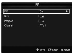 PIP PIP : On Size : Position : Channel : ATV 4 Move Enter Return