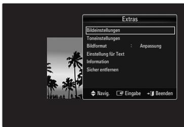 Extras Bildeinstellungen Toneinstellungen Bildformat : Anpassung Einstellung für Text Information Sicher entfernen Navig. Eingabe Beenden