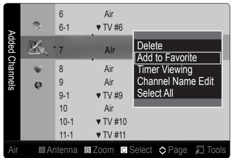 Added Channels 6 Air 6-1 ♥ TV #6 7 Air 8 Air 9 Air 9-1 ♥ TV #9 10 Air 10-1 ♥ TV #10 11-1 ♥ TV #11 Delete Add to Favorite Timer Viewing Channel Name Edit Select All Air Antenna Zoom Select Page Tools