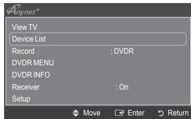 Anynet* View TV Device List Record : DVDR DVDR MENU DVDR INFO Receiver : On Setup Move Enter Return