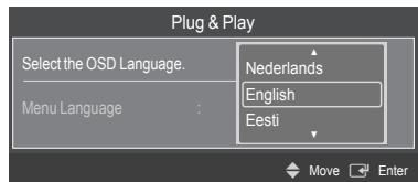 Plug & Play Select the OSD Language. Nederlands English Eesti Menu Language :