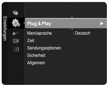 Einstellungen Plug & Play MenüSprache : Deutsch Zeit Sendungsoptionen Sicherheit Allgemein