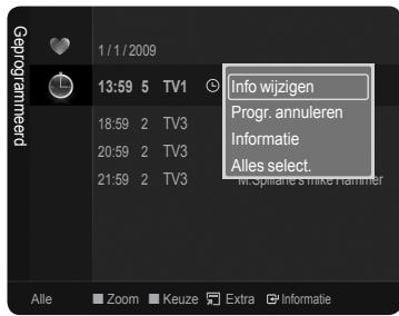 Geprogrammeerd 1/1/2009 13:59 5 TV1 Info wijzigen Progr. annuleren Informatie Alles select. M. Ophirate's Strike Hammer Alle Zoom Keuze Extra Informatie