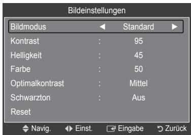 Bildeinstellungen Bildmodus Standard Kontrast : 95 Helligkeit : 45 Farbe : 50 Optimalkontrast : Mittel Schwarzton : Aus Reset Navig. Einst. Eingabe Zurück